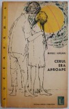 Cerul era aproape &ndash; Manole Auneanu (cu autograf)