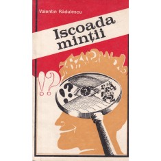Valentin Radulescu - Iscoada mintii