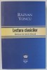 LECTURA CLASICILOR , MENTIUNI DE ISTORIE LITERARA de RAZVAN VONCU , 2021
