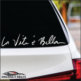 La Vita E Bella &ndash; Stickere Auto