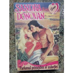 Parfumul primejdios al seductiei - Sandra Donovan