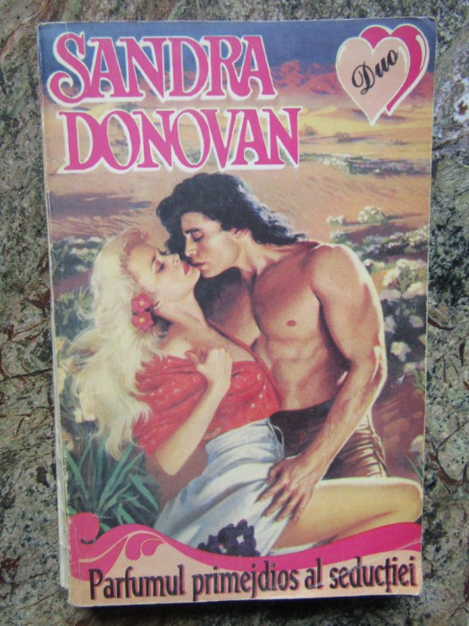 Parfumul primejdios al seductiei - Sandra Donovan