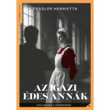 Az igazi &Eacute;des Ann&aacute;k - Csel&eacute;dsors a főv&aacute;rosban - Tr&aacute;dler Henrietta