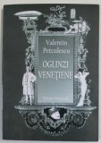 OGLINZI VENETIENE , versuri de VALENTIN PETCULESCU , ilustratii de CRISTIAN PEPINO , 2022