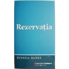 Rezervatia &ndash; Russell Banks