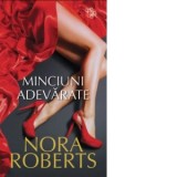 Minciuni adevarate - Nora Roberts, Laura Berteanu
