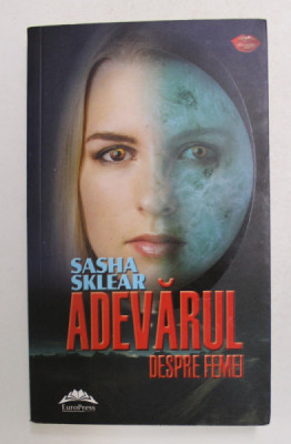 ADEVARUL DESPRE FEMEI de SASHA SKLEAR , 2012 foto