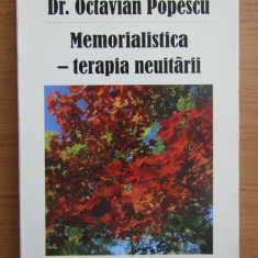 dr. Octavian Popescu - Memorialistica - terapia neuitarii