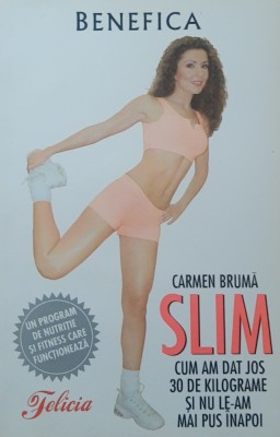 SLIM CUM AM DAT JOS 30 DE KILOGRAME - CARMEN BRUMA, 2008 foto
