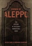 Crown of Aleppo: The Mystery of the Oldest Hebrew Bible Codex