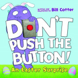 Don&#039;t Push the Button! an Easter Surprise