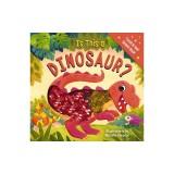 Is This a Dinosaur?: A Touch-And-Feel Book