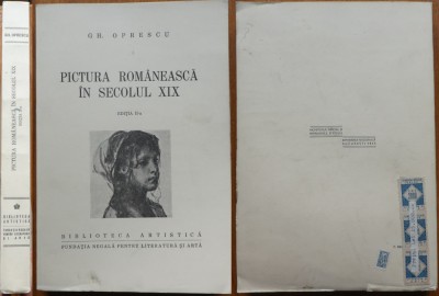 Gh. Oprescu , Pictura romaneasca in secolul XIX , 1943 , stare excelenta foto