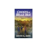 Ghosts of Belle Isle: The Virginia Mysteries Book 3