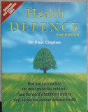 Health Defence, Paul Clayton, Medicina Alternativa, Engleza, Paperback, 2004, Aylesbury, 367 Pagini