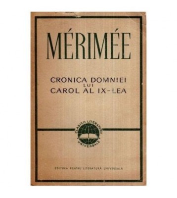 Prosper Merimee - Cronica domniei lui Carol al IX-lea - 114535 foto