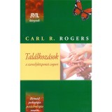 Tal&aacute;lkoz&aacute;sok - a szem&eacute;lyk&ouml;zpont&uacute; csoport - 2. Kiad&aacute;s - Carl R. Rogers
