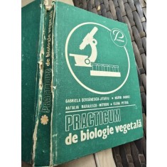 PRACTICUM DE BIOLOGIE VEGETALA - GABRIELA SERBANESCU - JITARIU, MARIN ANDREI, NATALIA RADULESCU - MITROIU, ELENA PETRIA