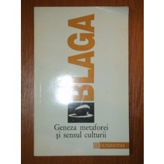 GENEZA METAFOREI SI SENSUL CULTURII,TRILOGIA CULTURII,VOL.III-LUCIAN BLAGA