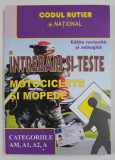 INTREBARI SI TESTE PENTRU OBTINEREA PERMISULUI DE CONDUCERE , CATEGORIILE AM , A1 , A2 , A , EDITIE REVIZUITA SI ADAUGITA de DAN CHIRIAC , 2023