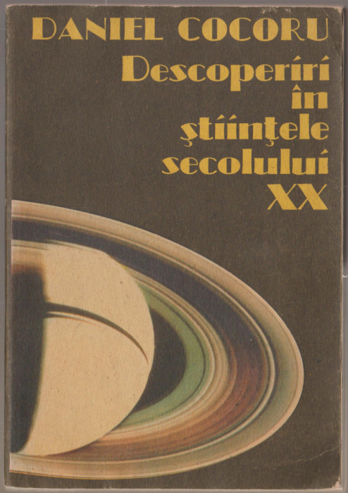 Daniel Cocoru - Descoperiri in stiintele secolului XX