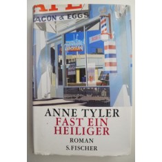 Fast ein Heiliger &ndash; Anne Tyler