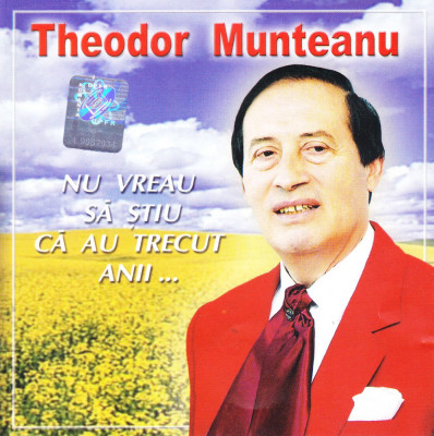 CD Pop: Theodor Munteanu - Nu vreau sa stiu ca au trecut anii ... ( original ) foto