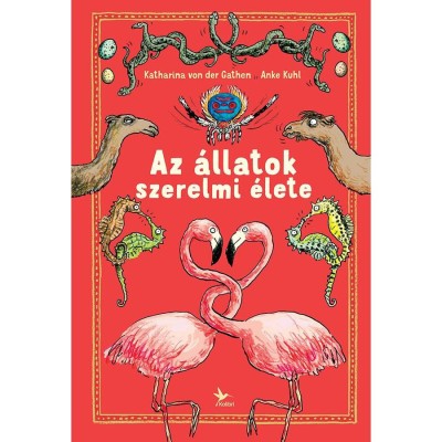 Az &amp;aacute;llatok szerelmi &amp;eacute;lete - Anke Kuhl foto