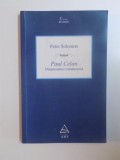 PAUL CELAN. DIMENSIUNEA ROMANEASCA de PETRE SOLOMON, EDITIA A II-A REVAZUTA 2008