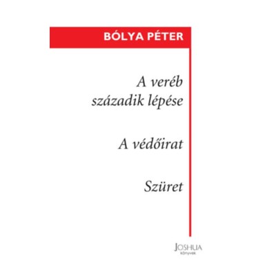 A ver&amp;eacute;b sz&amp;aacute;zadik l&amp;eacute;p&amp;eacute;se / A v&amp;eacute;dőirat / Sz&amp;uuml;ret - (kisreg&amp;eacute;nyek) - B&amp;oacute;lya P&amp;eacute;ter foto