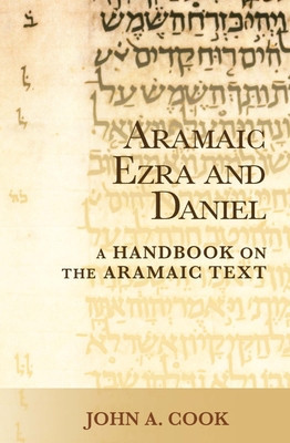 Aramaic Ezra and Daniel: A Handbook on the Aramaic Text foto