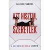 Azt hiszem, szeretlek - Allison Pearson