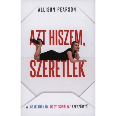 Azt hiszem, szeretlek - Allison Pearson foto