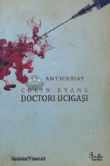 Doctori ucigasi - 2009 - Colin Evans ($K72)