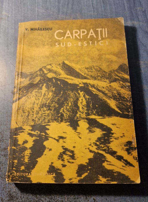 Carpatii sud - estici V. Mihailescu