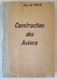 CONSTRUCTION DES AVIONS par GUY DE MERLE , 1947