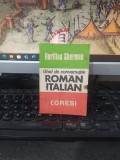 Ghid de conversație rom&acirc;n italian, Haritina Gherman, editura Coresi, Miloșești 1991, 194