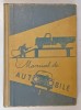 Manual Automobile, Școli Profesionale, Vol. I, 1961. Mecanică Auto - Ghid Tehnic, Editura Didactică și Pedagogică, 196 pagini