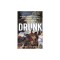 Drunk: How We Sipped, Danced, and Stumbled Our Way to Civilization