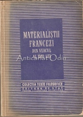 Materialistii Francezi Din Veacul al XVIII-lea - Texte Filozofice foto