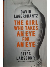 David Lagercrantz - The girl who takes an eye for an eye (Editia: 2017) foto