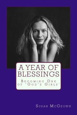 A Year of Blessings: Becoming One of &amp;#039;God&amp;#039;s Girls&amp;#039; foto