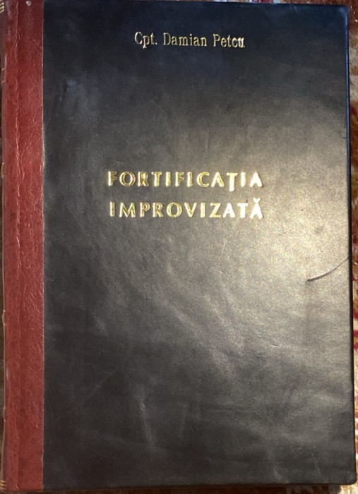 FORTIFICATIA IMPROVIZATA(DE CAMP)IN RAPORT CU ARMAMENTUL MODERN,CPT.D.PETCU,1909