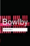 A Secure Base | John Bowlby