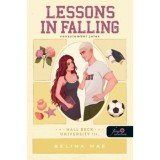 Lessons in Falling - Vonzalomb&oacute;l jeles - Hall Beck University 3. - Selina Mae