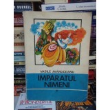 IMPARATUL NIMENI , VASILE MANUCEANU