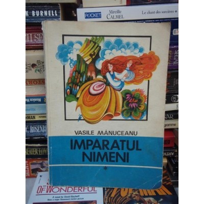 IMPARATUL NIMENI , VASILE MANUCEANU foto
