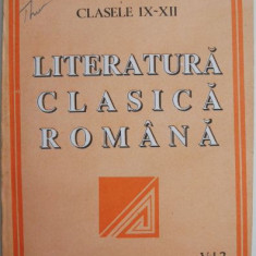 Lecturi literare clasele IX-XII Literatura clasica romana volumul 2