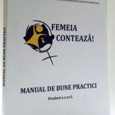 FEMEIA CONTEAZA!, MANUAL DE BUNE PRACTICI