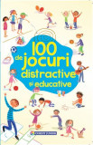 100 De Jocuri Distractive Si Educative, Rebecca Gilpin - Editura Corint
